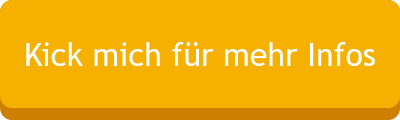 Kick mich für mehr Infos
